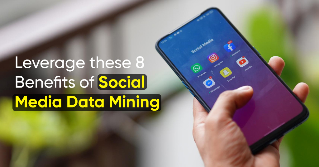 Advantages of Social Media Data Mining